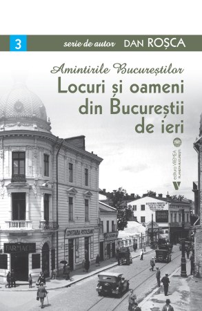 Locuri-si-oameni-din-Bucurestii-de-ieri