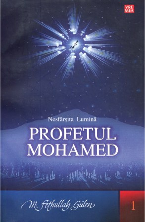 Nesfarsita-lumina.-Profetul-Mohamed,-M.-Fethullah-Gulen-(978-973-645-304-5)-C1